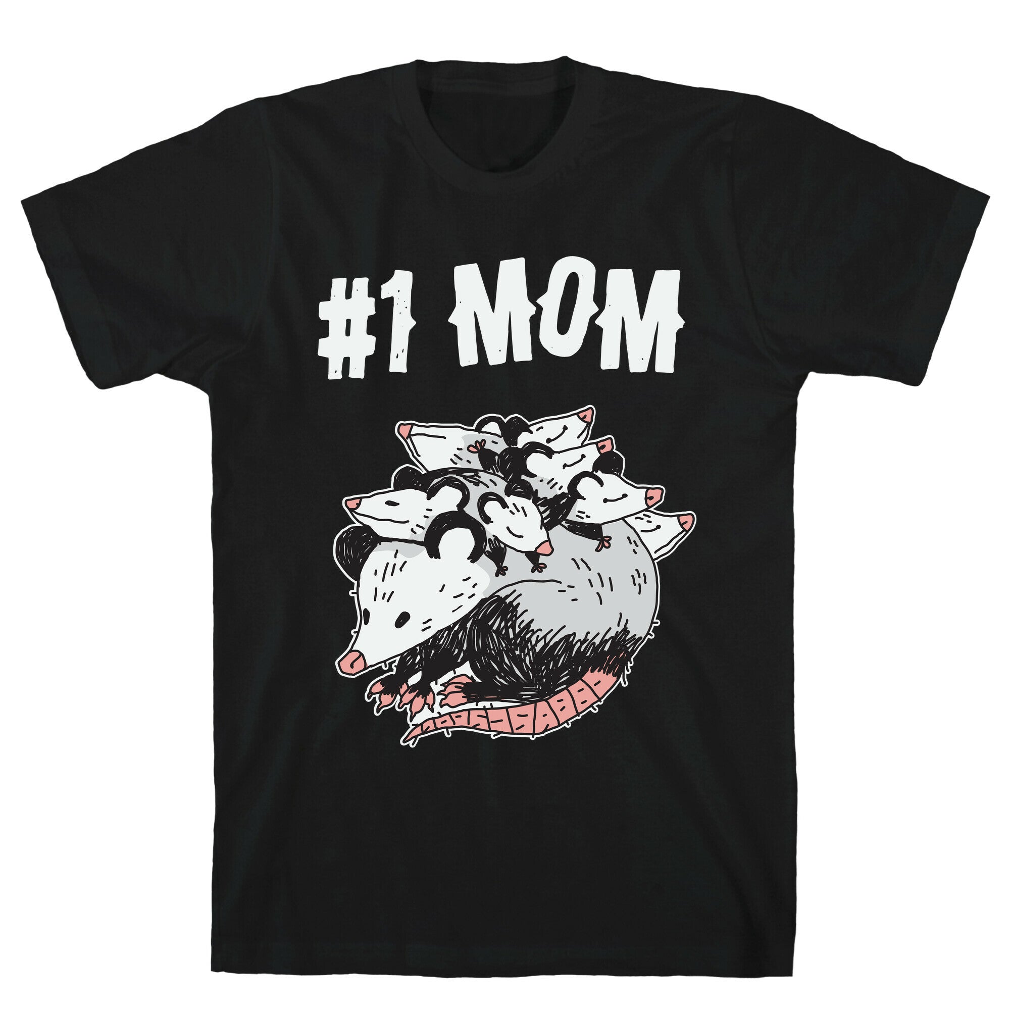 #1 Mom Opossum T-Shirt